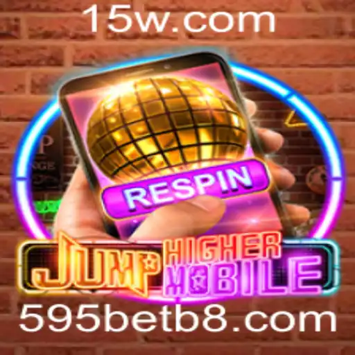 Explorando o Mundo de 'JumpHighermobile' e o Impacto da Palavra-Chave '595bet'
